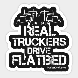 Real Truckers Drive Flatbed Sticker